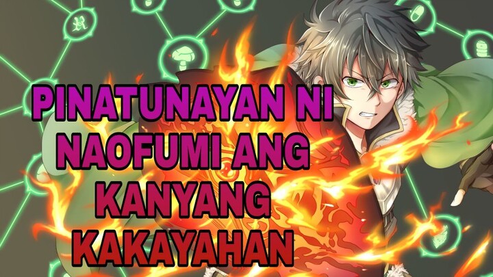 MAPATUNAYAN KAYA NI NAOFUMI ANG KANYANG KAKAYAHAN? ALAMIN NATIN.