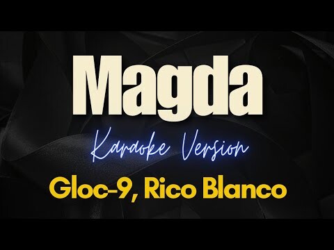 Magda - Gkoc-9, Rico Blanco (Karaoke)