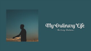 The Living Tombstone - My Ordinary Life [Lyrics]