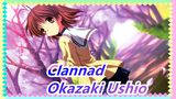 [Clannad] Adegan Paling Hangat & Menyentuh | Okazaki Ushio | Tetap Tergerak Setelah 6 Tahun
