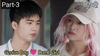 Part 3 || Genius Boy does Romance Experiments on Dumb Junior || New Chinese Drama explained in Hindi