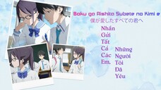Nhắn Gửi Tất Cả Các Em, Những Người Tôi Đã Yêu - Boku ga Aishita Subete no Kimi e (Vietsub)