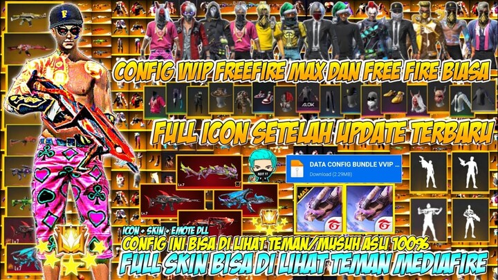BISA DI LIHAT TEMAN ATAU MUSUH❓DATA CONFIG VVIP FF BIASA DAN FF MAX | SETELAH UPDATE ICON & SKIN V3