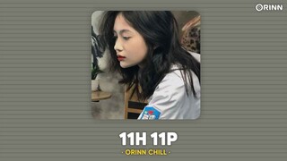 11:11 (11 giờ 11 phút) Lofi Ver - MiiNa x RIN9 x Orinn | Vừa 11 giờ 11 phút đồng hồ đã đổ chuông