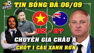 ĐTVN Đấu Úc 7/9, Chuyên Gia Châu Á Chốt 1 Câu Xanh Rờn Về Việt Nam...Cả Đông Nam Á Cổ Vũ