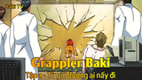 Grappler Baki Tập 1 - Từ giờ đường ai nấy đi