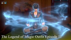 The Legend of Magic Outfit Episode 11