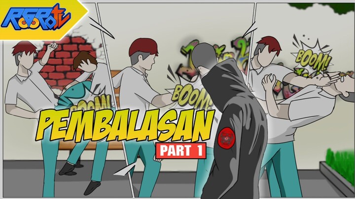 PEMBALASAN PART 1 - Drama Animasi