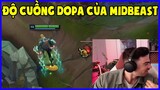 Đây chính là độ cuồng Dopa của Midbeast, Mỗi lần đứa bạn thân muốn giúp bạn ăn bùa