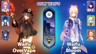 [Only Waifu] OverVape & Bloom | La Hoàn Thâm Cảnh Tầng 12 | Genshin Impact 3.5