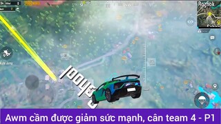 Awm cầm được giảm sức mạnh cân team 4 phần 1
