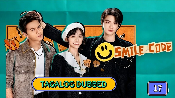 Smile 'Code Episode 17 Tagalog dubbed