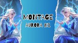 Montage Aurora Part 1