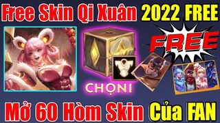 Free Skin Qi Năm Mới 2022 Cực Ngon Toàn Server (Rank Vàng) | Mở 60 Rương Skin Và Nhận Quà 1/1