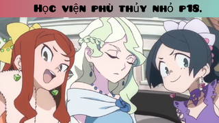 Học viện phù thủy nhỏ p18
