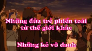 Những đứa trẻ phiền toái từ thế giới khác 3 - Những kẻ vô danh