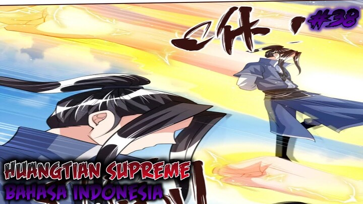 HUANGTIAN SUPREME CHAPTER 38 INDONESIA !!