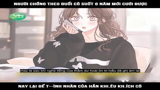 Review Truyện: Người chồng theo đuổi cô suốt 6 năm mới cưới được nay lại để tì..nh nhân của hắn khi.