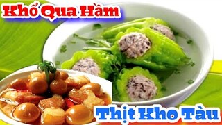 Món Ăn Ngày Tết - Thịt Kho Tàu + Khổ Qua Hầm || làm kiểu này mới ngon