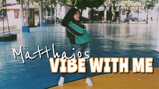 VIBEWITHME by Matthaios 2am boyz Dance Cover