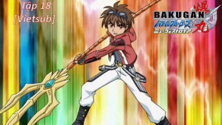 Bakugan Battle Brawlers - New Vestroia [Japanese] Vietsub -Tập 18  Chiến Binh Bakugan SS2