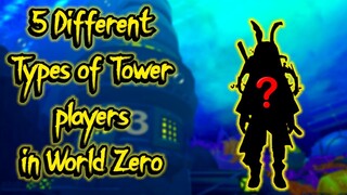 5  Different Types of Tower Players In World Zero - Roblox