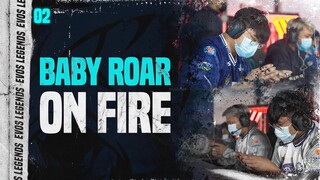 Baby Roar On Fire | Documentary EVOS Legends Ep. 2