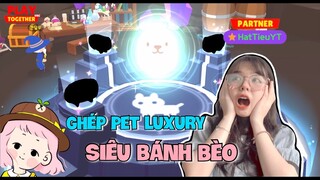 Play Together | Ghép Chiếc Pet Luxury Siêu Bánh Bèo..Mở 10 Quả Trứng Tìm Chó Lạp Xưởng|Hạt Tiêu Play