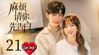 Confess Your love Ep21 Sub Ind