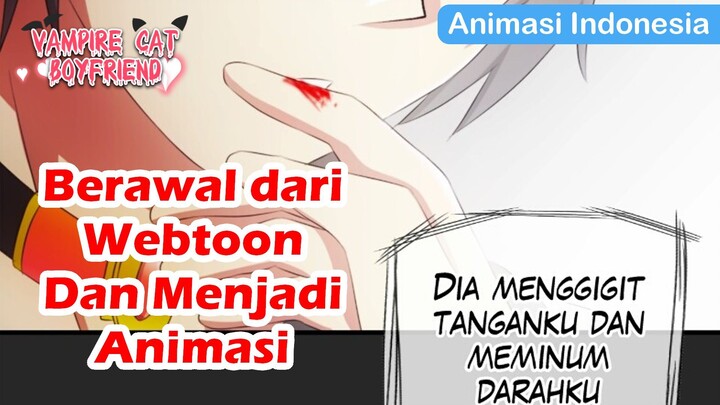 Dari Webtoon Menjadi Animasi | Vampire Cat Boyfriend