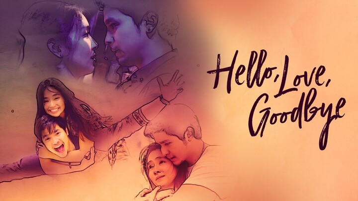 Hello, Love, Goodbye (Filipino Romance Drama Film)