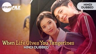 When Life gives you tangerines | Ep 3 | Hindi dubbed