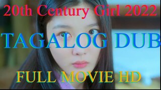 20th Century Girl 2022 TAGALOG DUB