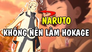Naruto không nên làm Hokage ?