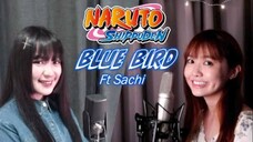 GRABE GALING!! BLUE BIRD - NARUTO SHIPPUDEN OP | Ikimonogakari いきものがかり┃Cover by Mana ft. Sachi Gomez