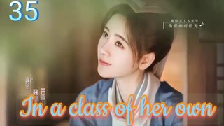 In A class of Her own (eng sub) ep 35