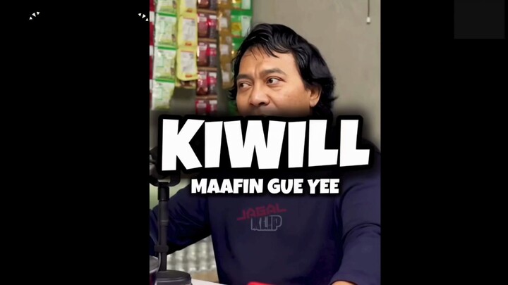 KIWILL MAAFIN GUEE 😂😂😂