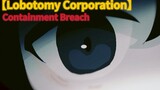 【Lobotomy Corporation】Vi phạm Quản thúc