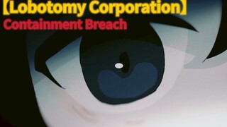 【Lobotomy Corporation】การกักกันรั่วไหล