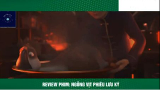 REVIEW PHIM : Ngỗng vịt phiêu lưu ký (p8) #rvphimhoathinh
