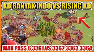 KD BANYAK INDO VS RISING KD !! WAR KVK PASS 6 ROK 3361 VS 3362 3363 3364