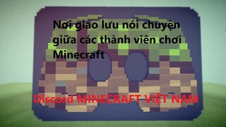 Discord Minecraft VN - Nơi nói chuyện giao lưu cho các bạn chơi Minecraft