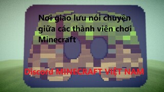 Discord Minecraft VN - Nơi nói chuyện giao lưu cho các bạn chơi Minecraft