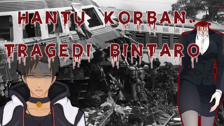 HANTU KORBAN TRAGEDI BINTARO 1987 - CERITA HORROR - HORROR STORY