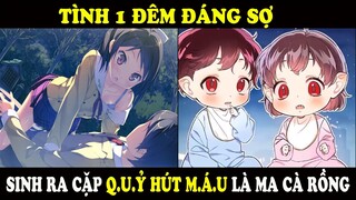 TÌNH 1 ĐÊM ĐÁNG SỢ | TRUYỆN LẺ SIÊU BÁNH CUỐN | TRÀ SỮA REVIEW