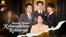 Nenek Muda : Kebangkitan Keluarga Season 1 Full Bahasa Indonesia