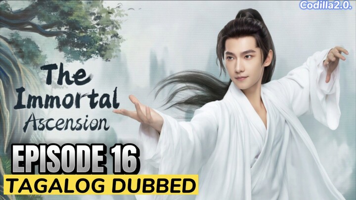 The Immortal Ascension 2025 Episode 16 Tagalog Dubbed
