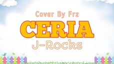 😁😁😁 Ceria “J-Rocks” (Frz Live Cover)