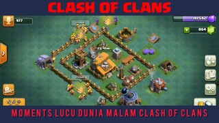 MOMENT LUCU DUNIA MALAM CLASH OF CLANS