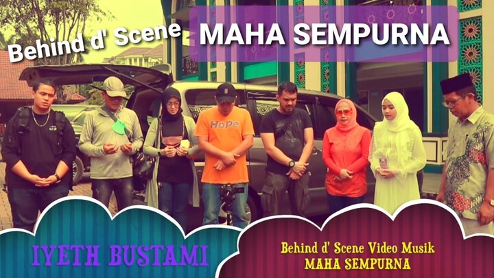 Di Balik Layar Syuting Karya Terbaru IYETH BUSTAMI "MAHA SEMPURNA"